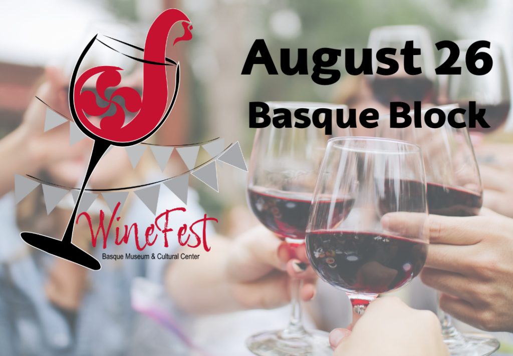 Winefest 2023 The Basque Museum & Cultural Center Boise, ID