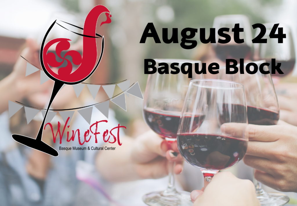 Winefest 2024 The Basque Museum & Cultural Center Boise, ID